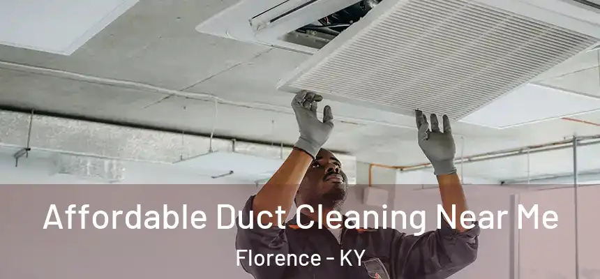  Affordable Duct Cleaning Near Me Florence - KY