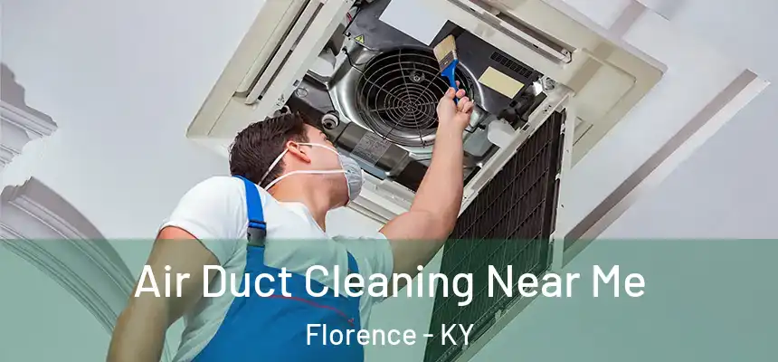 Air Duct Cleaning Near Me Florence - KY