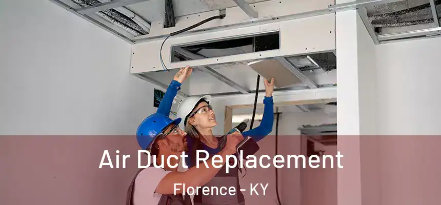  Air Duct Replacement Florence - KY