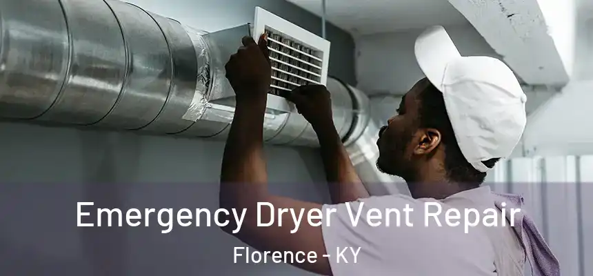 Emergency Dryer Vent Repair Florence - KY