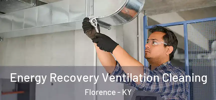 Energy Recovery Ventilation Cleaning Florence - KY