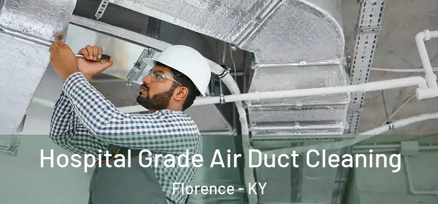 Hospital Grade Air Duct Cleaning Florence - KY