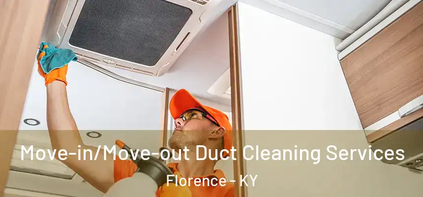 Move-in/Move-out Duct Cleaning Services Florence - KY