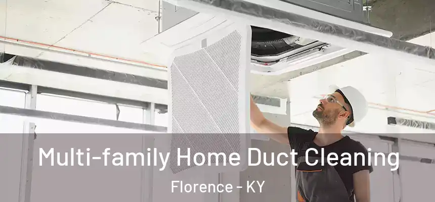  Multi-family Home Duct Cleaning Florence - KY