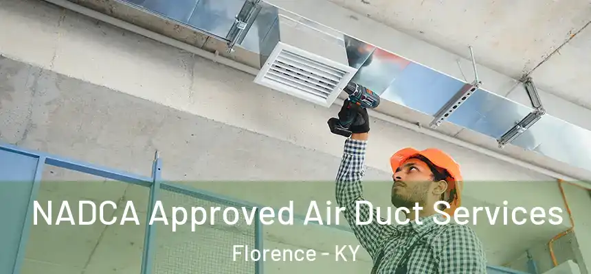 NADCA Approved Air Duct Services Florence - KY
