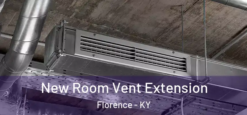 New Room Vent Extension Florence - KY