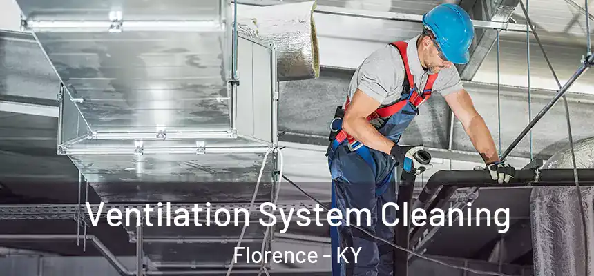  Ventilation System Cleaning Florence - KY